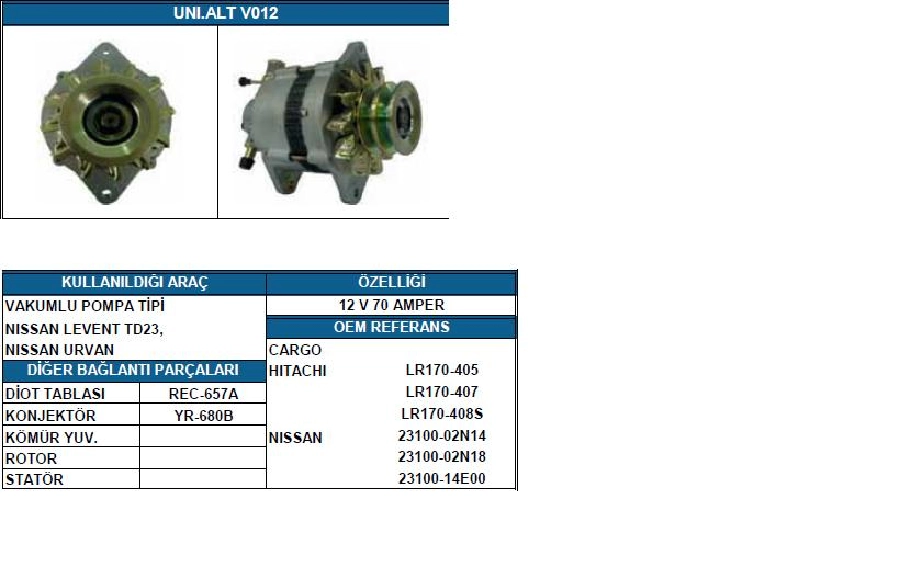 Alternatör 14V, 70A Hitachi Tipi Nissan Terrano 2 2.7TD -Urvan Büyük Vakum | OEM LEA0694