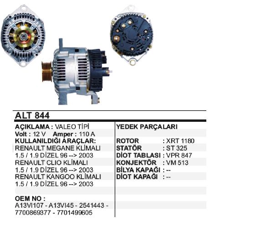 Alternatör 12V 110A Valeo Tipi Megane, Clio, Kango 1,5 DCI, 1,9D 1996-2003 İçten Soğutmalı, 6 Kanallı Kasnak | OEM ALT844