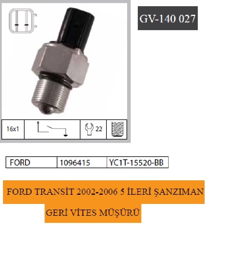 Geri Vites Müşürü 5 Vites Ford Transit V347 2002-2006 1096415 YC1T15520BB | OEM GV-140027
