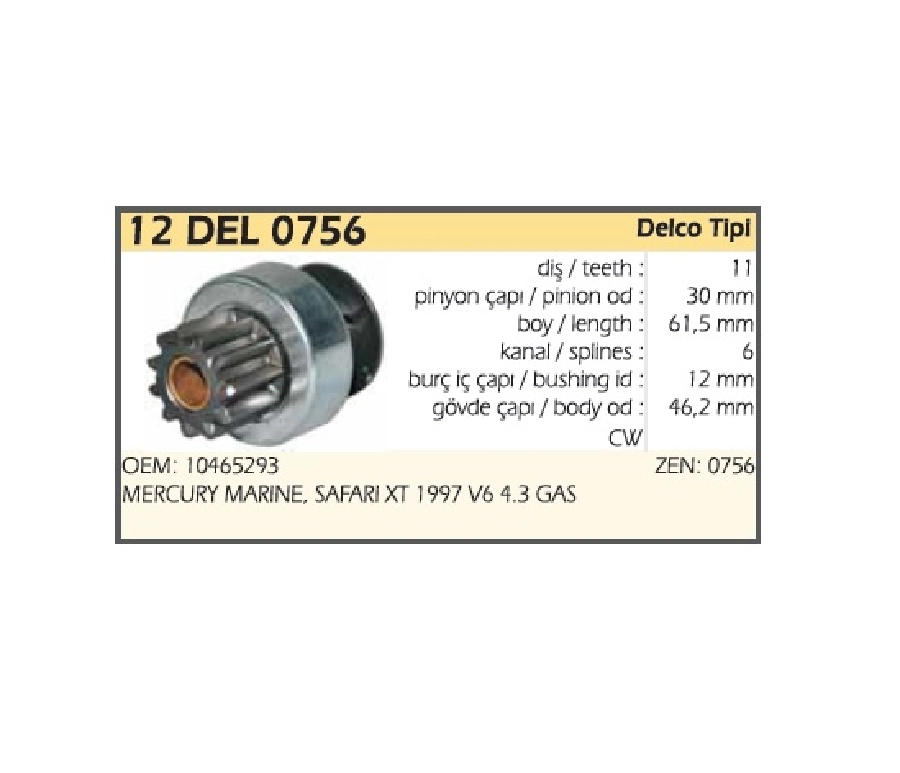 Marş Dişlisi 11D - Gmc Chevrolet Buick Osmobil Pontiac Mercury Marin Kıçtan Takma | OEM 12DEL0756
