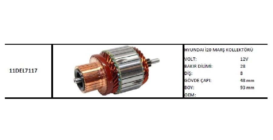 Marş Kollektörü 12V Delco Tipi Hyundai İ20 | OEM 11DEL7117