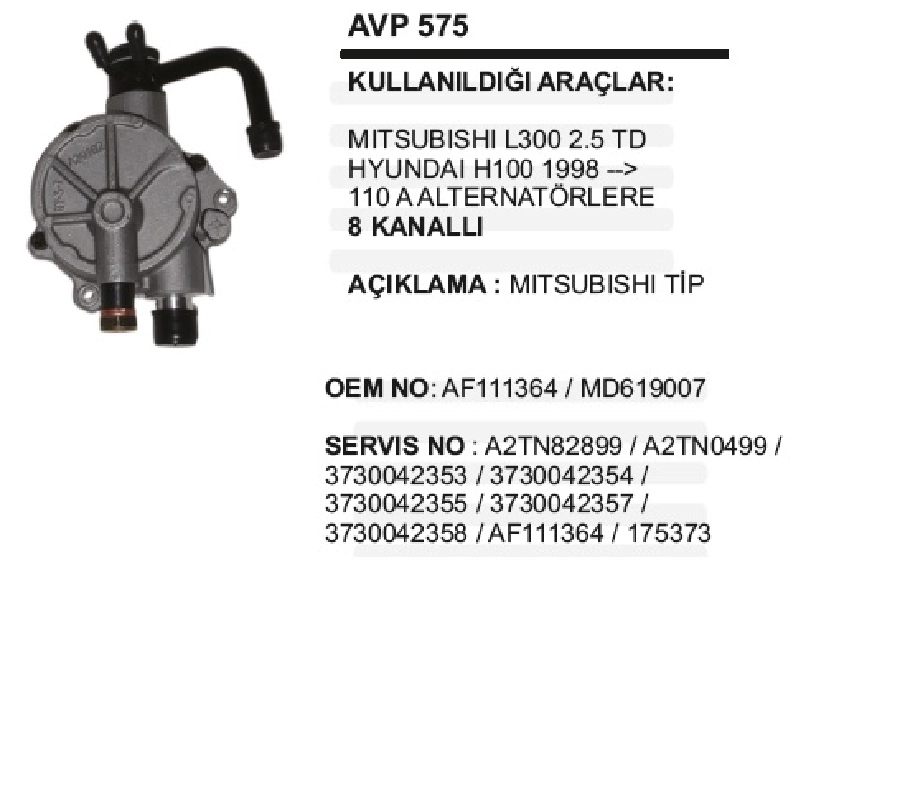 Alternatör Vakum Pompası Mitsubishi L-300 2,5 Td Hyundai H100 1998 ve sonrası 110A Alternatörlere | OEM AVP575