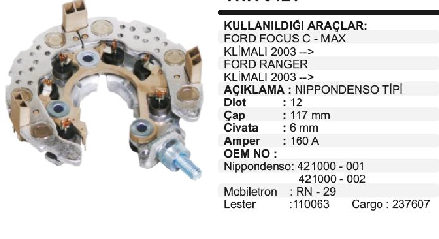 Diyot Tablası Nippon Denso Tip (160A) 117mm Ford Fiesta -Focus C-Max, Kuga, Peugeot 206-207-307, Mazd | OEM VNR0421
