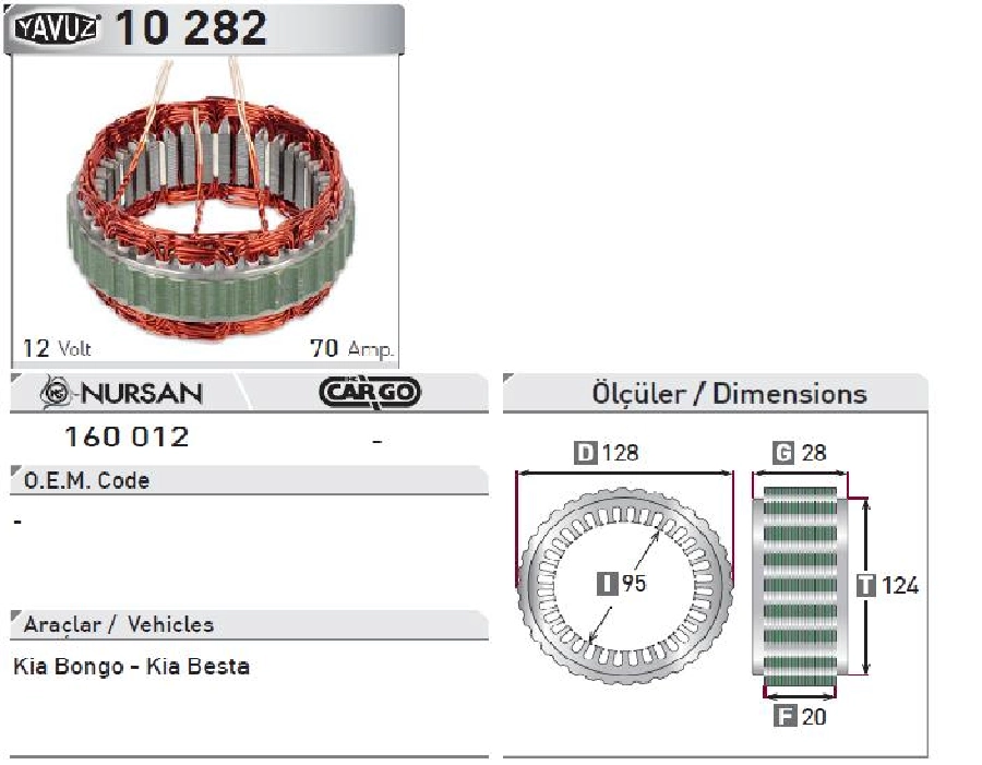 Statör Japon Tip 12V 70A Kia Bongo-Kia Besta (10282) OK05418300, OK05418300B, 021218071-021218073 | OEM 160012