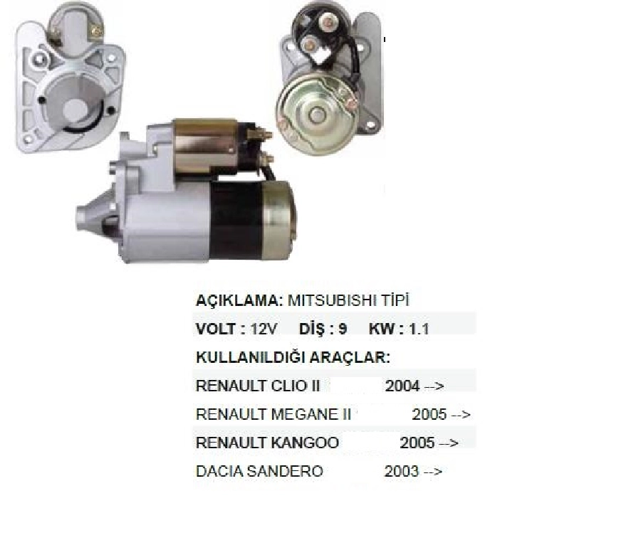 Marş Motoru 12V. 9D. 1.1 kW Mitsubishi Tipi Renault Clio 2 2004 ve sonrası, Megane 2, Kango 2005 ve sonrası, Dacia San | OEM STR6082