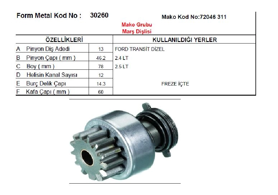 Marş Dişlisi Çatalsız Mako Tip 13D-İf - F900 Dzl Eski Model | OEM 72316026