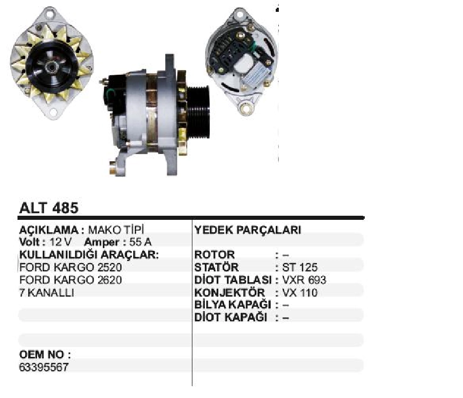 Alternatör 12V 55A Mako Tipi Ford Cargo 2520, 2620, 7 Kanallı Kasnak Gergi İçeride | OEM ALT485
