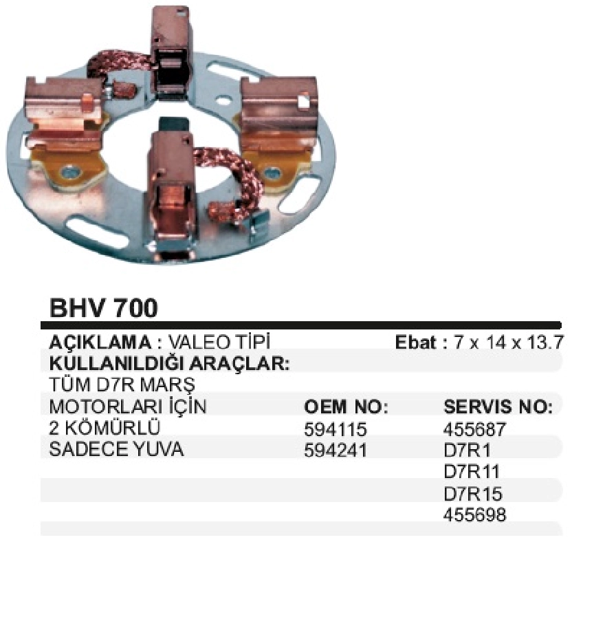 Marş Kömür Yuvası Valeo Tip - Tüm D7R Marşlar İçin 4 Kömürlü Clio-Megan-Kangoo Hyundai Starex | OEM BHV700