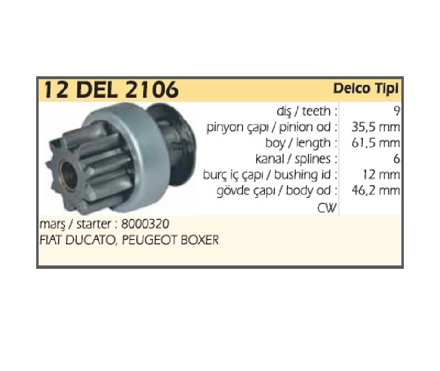 Marş Dişlisi 9D - Delco Tipi Fiat Ducato, Peugeot Boxer Yeni Model Kafa Çapı:35,5mm BOY:61,5mm Kanal:6 Burç Ça | OEM 12DEL2106