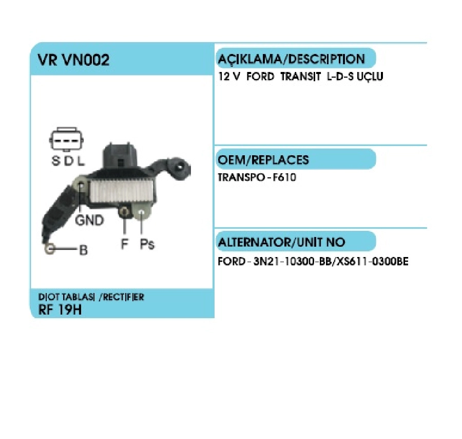 Konjektör Vısteon Tip 12 V - Ford Transit 330, 350, LX100 (L-D-S) | OEM VRVN002