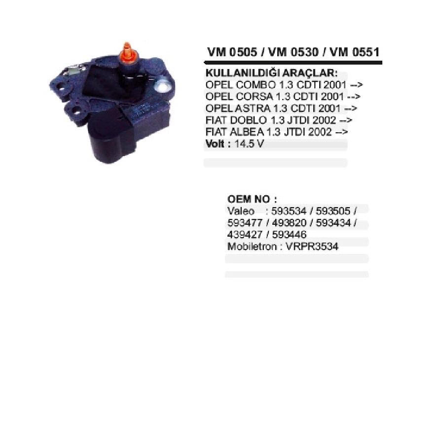 Konjektör Valeo Tip 14.6V - Opel Astra-Meriva-Zafira Opel Corsa, Fiat Ducato-Lancia, Peugeot Boxer, 101 | OEM VM0530