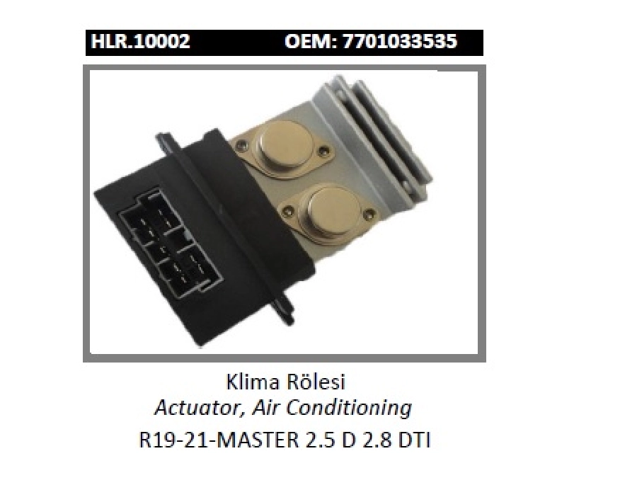 Klima Rölesi - Renault 19-21-Master 2.5 D, 2.8 Dtı 7701033535 | OEM HLR.10002