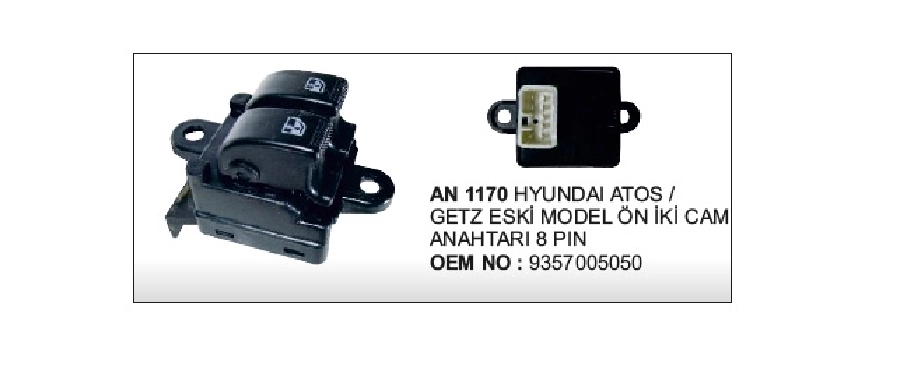 Hyundai Atos, Getz Eski Model On Ikı Cam Anahtarı | OEM AN1170
