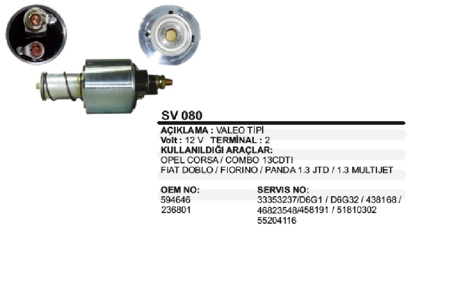 Marş Otom 12V 1,8KW - Valeo Tipi Fiat Grande Punto Albea-Doblo, Opel 1.3 Multijet Lancia 1.3 JTD Fişs | OEM SV080