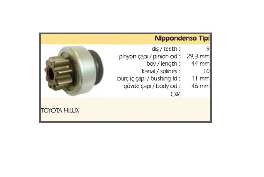 Marş Dişlisi N Denso Tipi 9 Diş BOY:43,25mm Kafa Çapı:28,80 Kanal:10 Burç ÇAP:11mm Gövde Çapı:45,6 T | OEM 74964