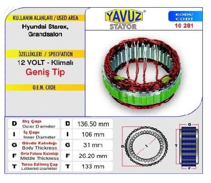 Statör Japon Tip 12V 110A Hyundai Stratex-Grandsalon-Sanata { Geniş Tip } (10281) | OEM 150612