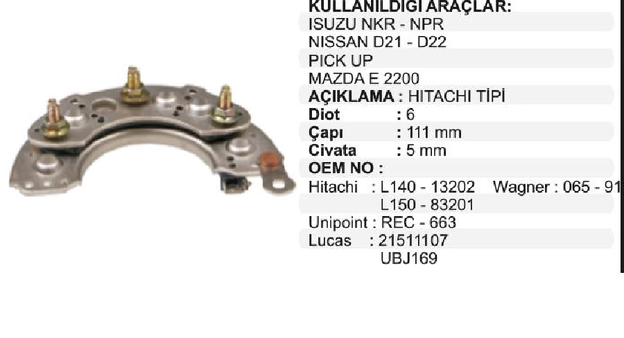 Diyot Tablası Hitachi Tip 111mm Isuzu Npr-Nkr, Nissan Pikap, Bluebırd 2.0-Sunny 1.7D-Vanetta 2.0, Maz | OEM RH04N