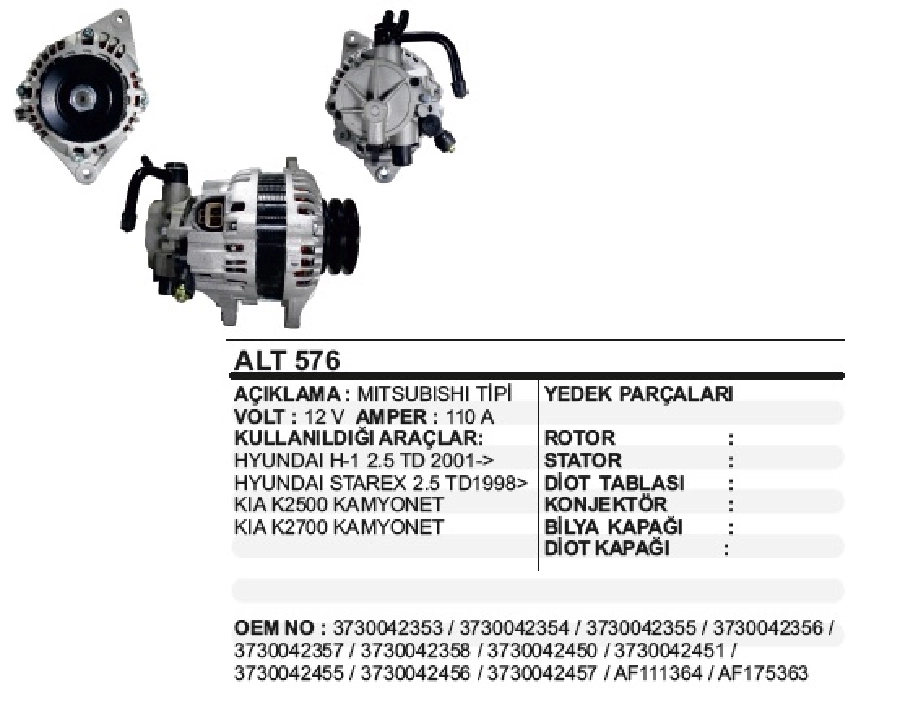 Alternatör 12V 110A Mitsubishi Tipi DİNAMO1 Hyundai Starex 2.5 CRDI Kamyonet, H100 Minibüs Yeni Model, Mitsubishi L200 2.5TD, Pa | OEM ALT576