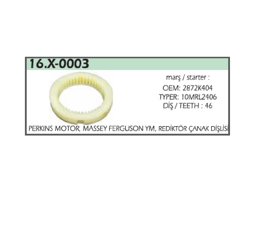 Redüktör Çanak Dişlisi Perkins Motor, Massey Ferguson Yeni Model, Marş: Typer 10MRL2406, 2408 | OEM 16.X-0003