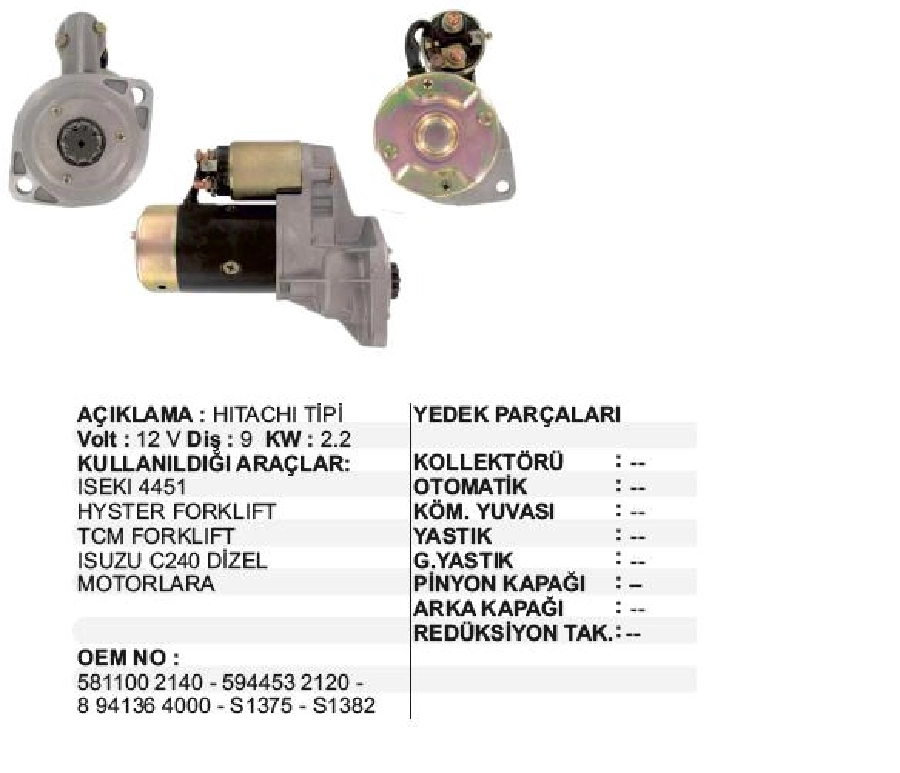Marş Motoru 12V 9D 2,2 kW Hitachi Tipi Isuzu Nkr, Forklift 4FC1-KBD20 Hyster Forklift (Komatsu-2) | OEM STR6124
