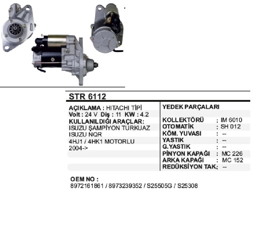 Marş Motoru 24V. 11D. 4.2 kW Isuzu Şampiyon Turkuaz Nqr, 4HJ1, 4HK1 Motorlu | OEM STR6112