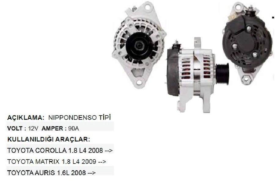 Alternatör 12V 90A N Denso Tipi Corolla 1.8 L4 2008 ve sonrası, Matrix 1.8 L4 2009 ve sonrası, Auris 1.6L 2008 ve sonrası 7 Kanall | OEM ALT2920