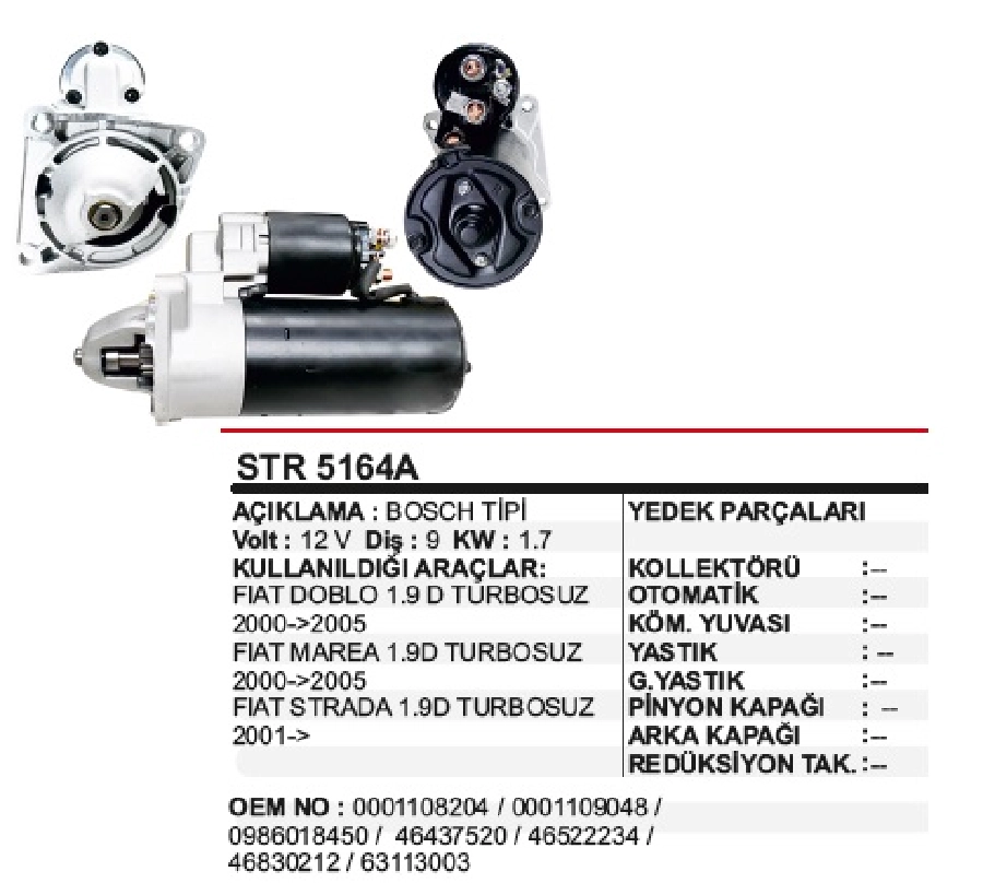 Marş Motoru 12V 9D 1,7KW Bosch Tip Fiat Marea 1,9 Fiat Doblo 1.9D-Punto 2 Strada 1,9D Turbosuz | OEM STR5164A
