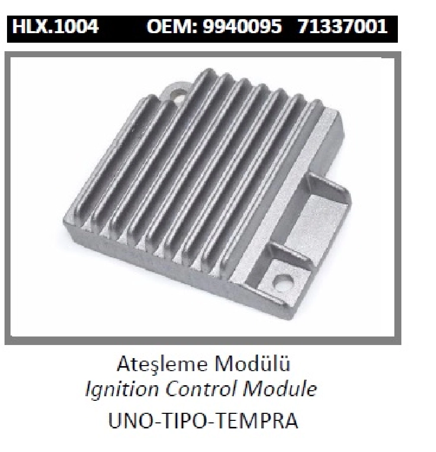 Ateşleme Modülü - Uno-Tipo-Tempra 9940095 71337001 | OEM HLX.1004