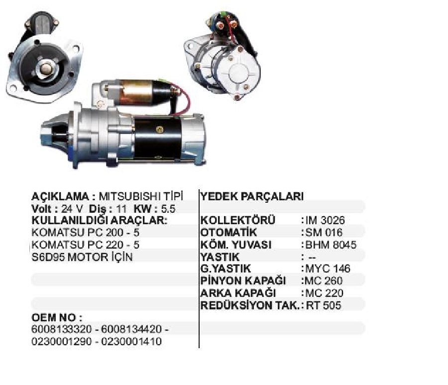 Marş Motoru 24V 11D 5,5 kW Mitsubishi Tipi Komatsu PC128UU-1, PC220-5, PC220-6 Excavator, PW130-KU6 2006 ve sonrası | OEM STR2604
