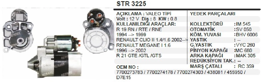 Marş Motoru 12V 8D 0,8 kW Valeo Tipi Renault 19RN, Rte, Rne 1994-1999, Clio 2 1,4, 1,6 02 -, Megane I 1,6 | OEM STR3225