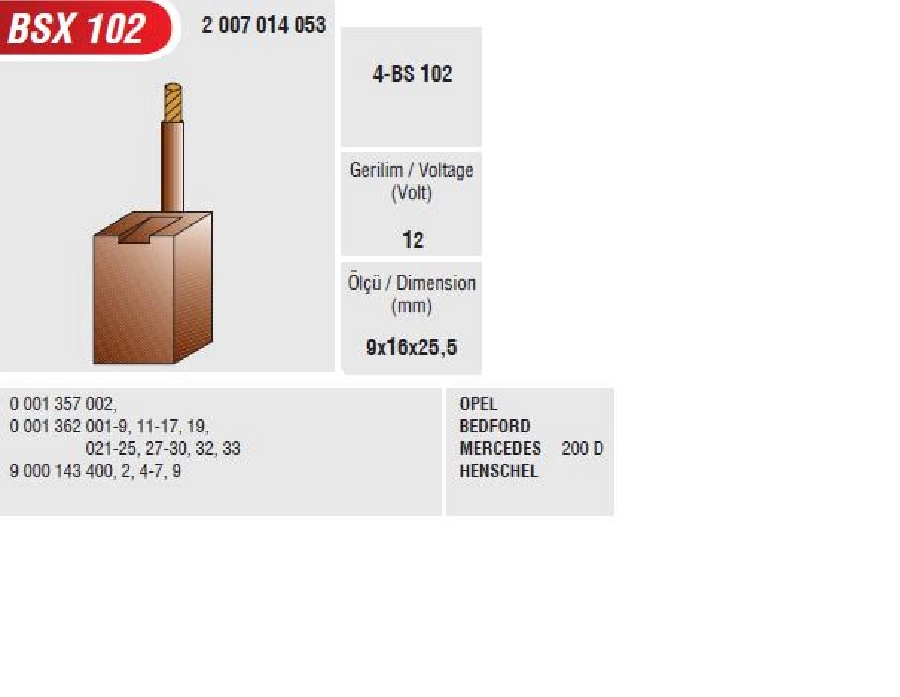 Marş Kömürü 12V Opel Mercedes 200 | OEM BSX102CU