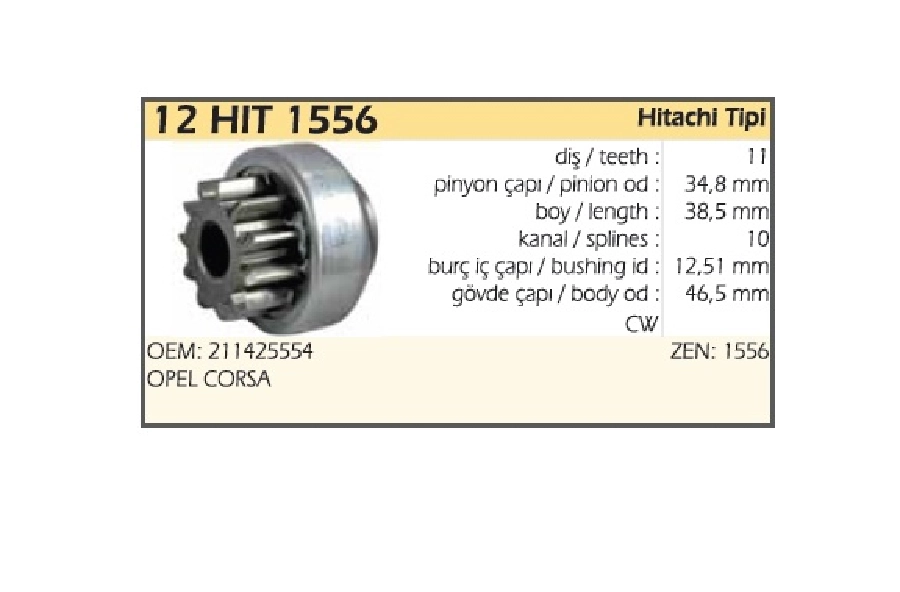 Marş Dişlisi 11D Hitachi Tipi Kafa Çapı:34,8mm BOY:38,5 Kanal:10 Burç İç Çapı:12,51mm Gövde Çapı:46 | OEM 12HIT1556