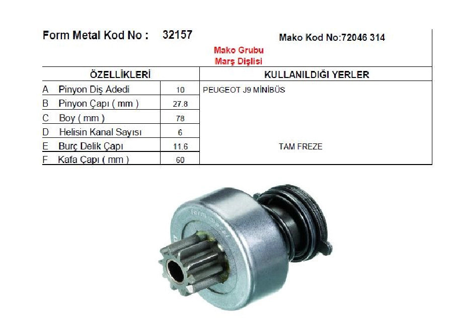 Marş Dişlisi Çatalsız Mako Tip 10D-6K-DAF - J9 Yeni Model BOY:78MM Pinyon Çapı:27,8 2000 | OEM 32157