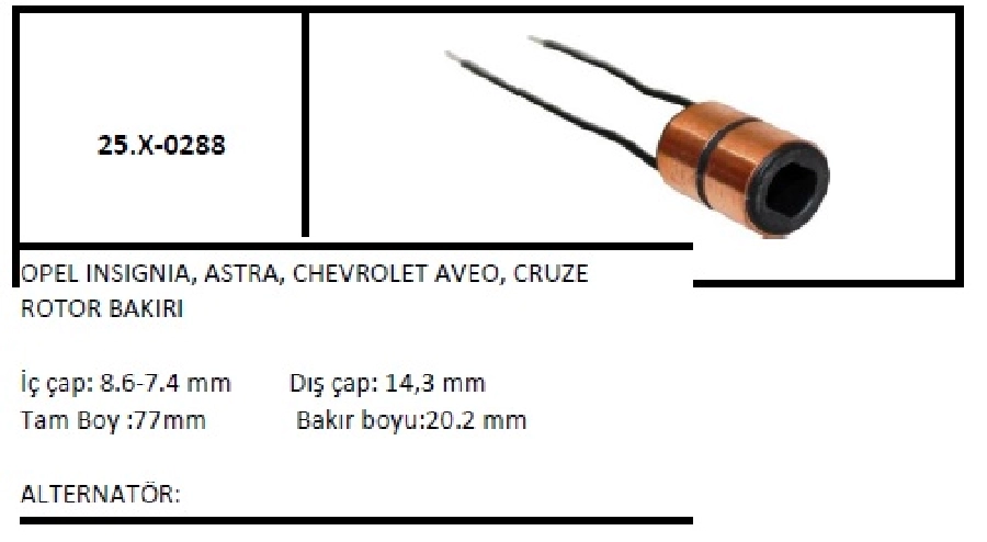 Rotor Bakırı Opel Insignia, Astra, Chevrolet Aveo, Cruze | OEM 25.X-0288