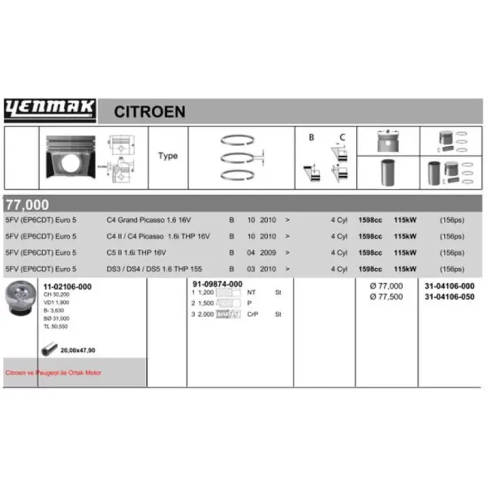 Piston Segman (77,00MM) / (0,50 Farkli) P3008 P308 Rcz 207 P508 P208 P5008 C4 C4 Picasso DS3 DS5 C5 III EP6DT EP6CDT (1,6 Turbo 16V) Mini Cooper N14B16A / N14B16C (1,6THP 16V) | YENMAK 36-04106-050 | OEM 1613665180