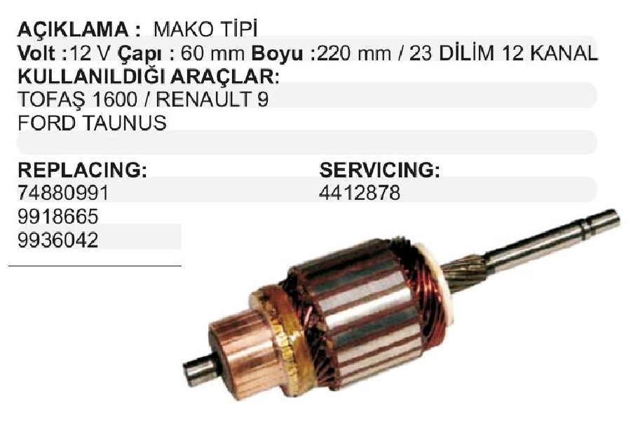 Marş Kollektörü M. Marelli Tipi 12V Tanus 1.6L Tofas Sahın-Kartal-Dogan Eski Model, Renault 9-R11-Renault 19 Sekmansız Bo | OEM 74880991