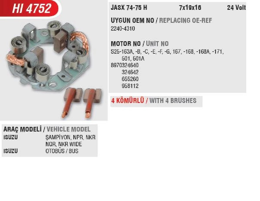 Marş Kömür Yuvası 24V Isuzu Şampiyon 100P 4KOMURLU Nkr-Npr-Nqr-Wide (Uygun Kömür:JASX74, 75H) | OEM HI4752