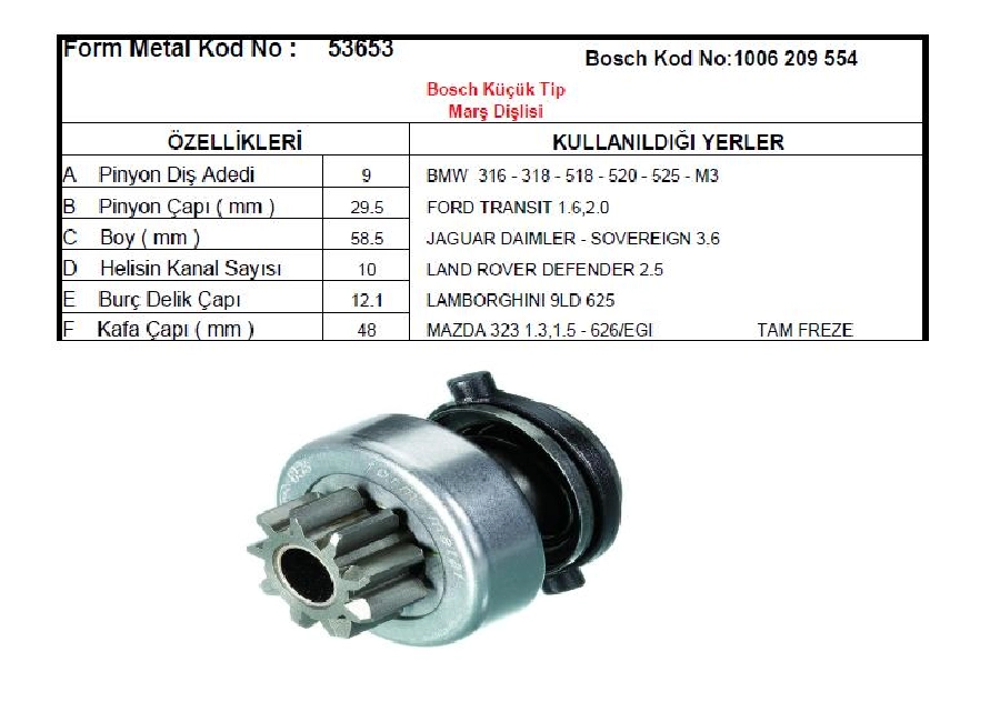 Marş Dişlisi Bosch Tipi 9 Dış 1006209547 BMW 3.16I-3.18I-5.18I-5.20I, Ford Transit, Land Rover -De | OEM 53653