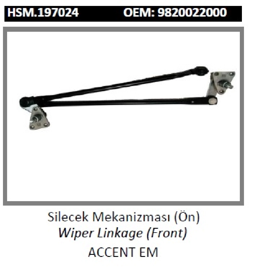 Ön Cam Silecek Mekanizması - Accent Eski Model 95-99 9820022000 | OEM HSM.197024