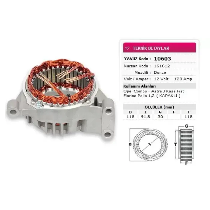 Stator Denso Tip 12V 120A Opel Combo Astra J Kasa Fiat Fiorino Plio 1,2 Kapakli Nursan 161612 | YAVUZ 10 603