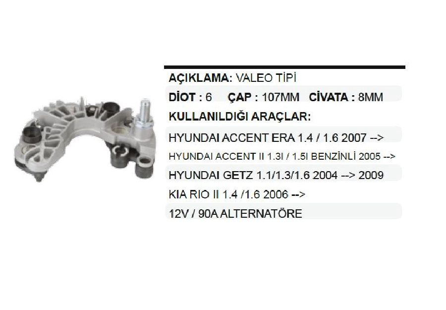 Diyot Tablası Valeo Accent 1.5-Getz 1.5-Kia CEE'D 1.6 | OEM VMER0524