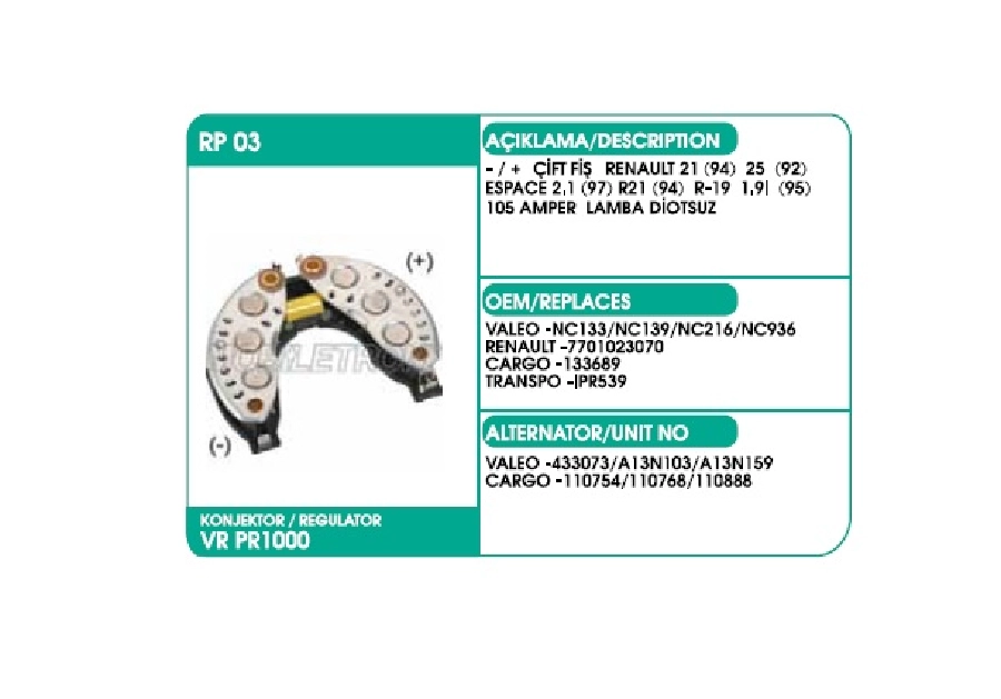 Diyot Tablası Valeo Tip - -, + Cıft Fiş, Renault 21 (94)-R25 (92)-ESPACE 2.1 (97)-Renault 21 (94) R-19 1.9I | OEM 02984