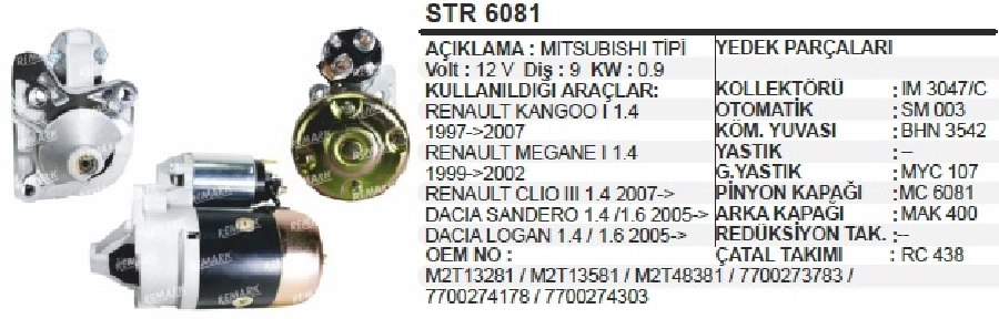 Marş Motoru 12V 9D 0,9KW Mitsubishi Tipi Renault Kango I Megane I Clio 3 Dacia Sandero-Logan 1.4L | OEM STR6081