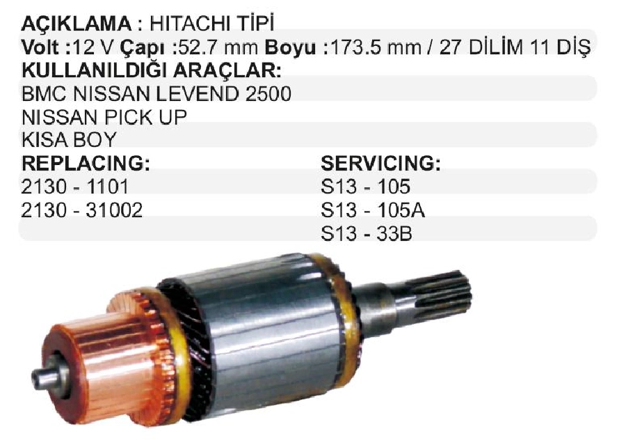 Marş Kollektörü Hitachi Tipi 12V BMC-Levent-Nissan Vanetta D -Prımera 2.0 D BOY:173.5CAP:52.7 DIS:11 Dıl | OEM IM3027