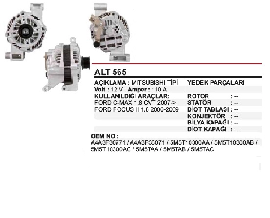 Alternatör 12V 110A Mitsubishi Tipi Ford Cmax 1.8 CVT 2007 ve sonrası, Focus 2 1.8 2006-2009, 6 Kanallı Kasnak | OEM ALT565