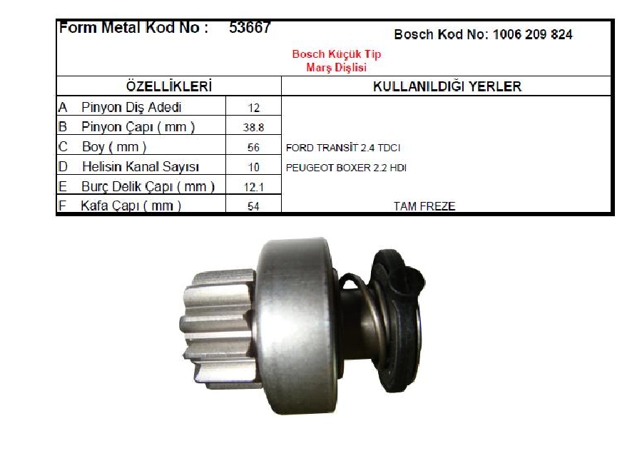 Marş Dişlisi Bosch Tipi 12 Dış Ford Transit V347 2.4TDCI, Citroen Jumper 2.2HDI (100, 120) Peugeot Box | OEM 53667