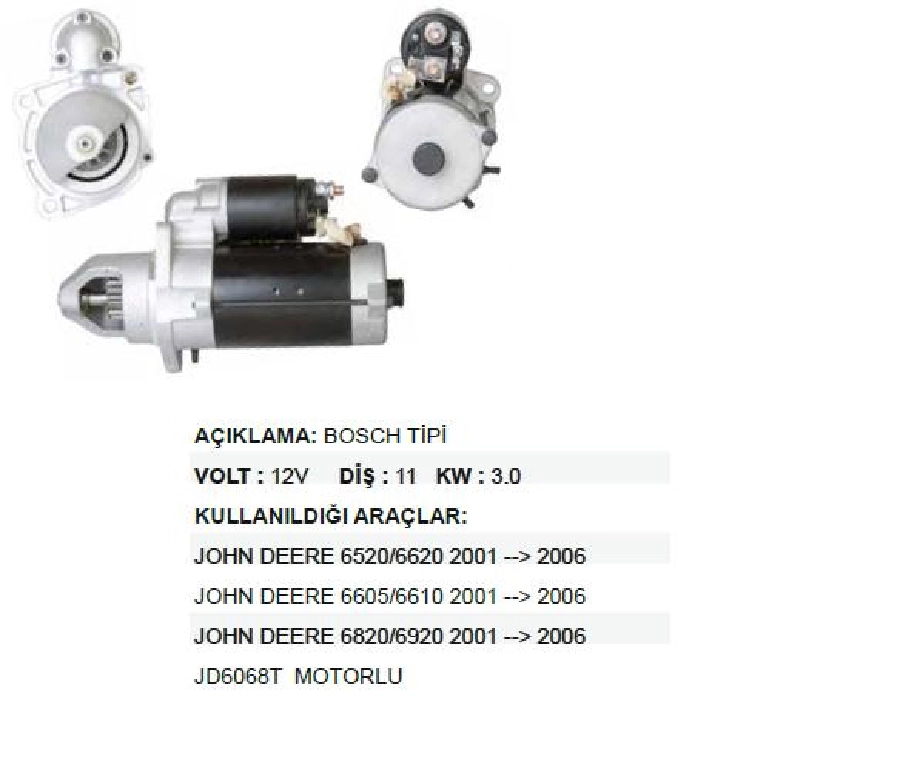 Marş Motoru 12V. 11D. 3.0 kW Bosch Tipi John Deere 6520, 6620, 6605, 6610, 6820, 6920, 7220 2001-2006 | OEM STR8072