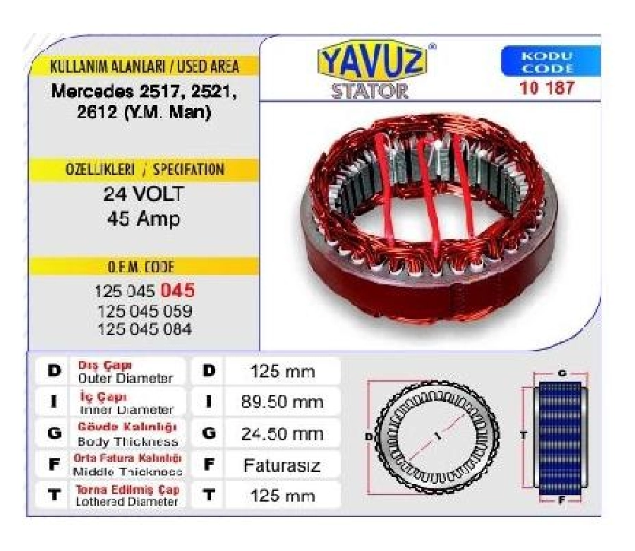 Statör Bosch Tip 24V 45A Mercedes Kamyon-2517-2521-2612 Yeni Model MAN BMC 827.CARGO 3226 (10187) | OEM 165124