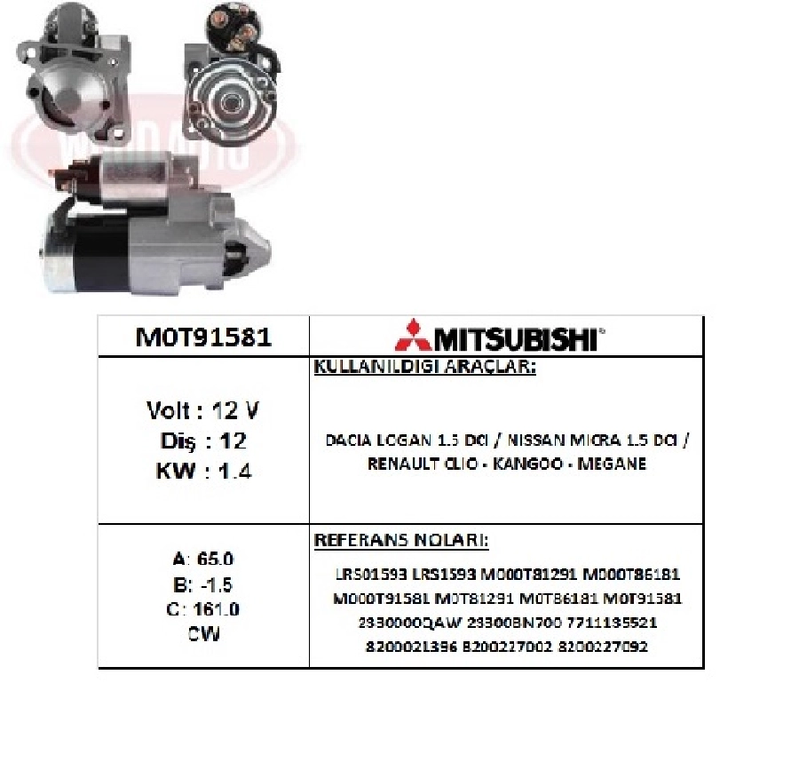 Marş Motoru 12V 12D 1,4 kW - Mitsubishi Tipi Dacia Logan 1.5 DCI -Nissan Kubıstar Micra 1.5 Renault Clio 2, K | OEM M0T91581AM