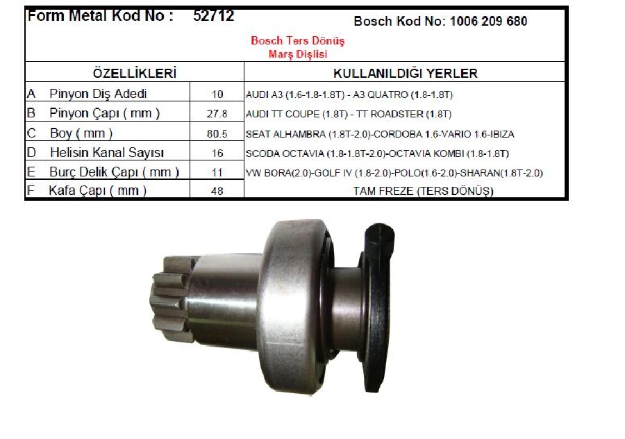 Marş Dişlisi 10D Bosch Tipi (1069) Audi A3 1.6,1.8,1.8T-SEAT Ibiza Skoda Volkswagen CCW Ters Dönüş | OEM 52712